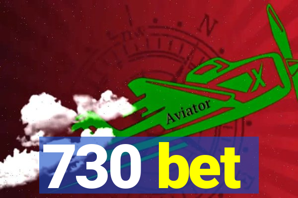 730 bet